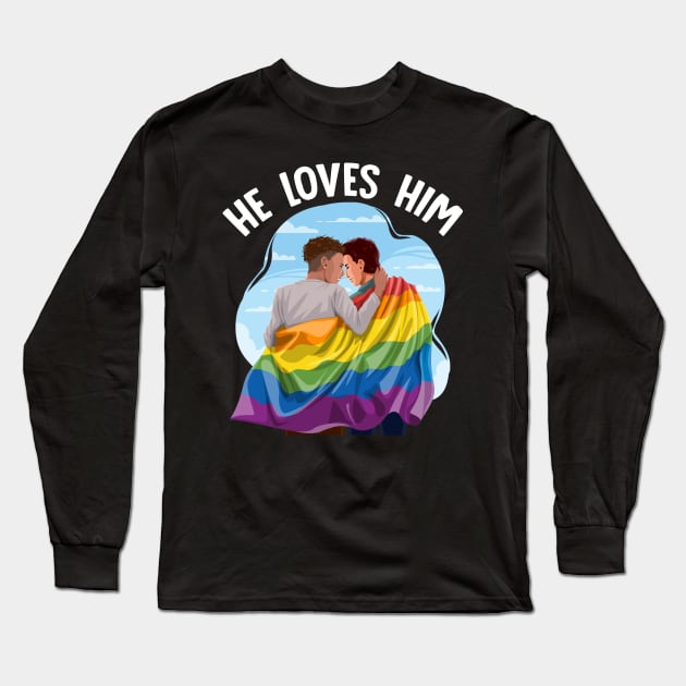 LGBT Gay Couple Pride Month  He Loves Him  Flag Long Sleeve T-Shirt by Caskara